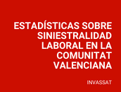 Estadísticas de siniestralidad laboral en la Comunitat Valenciana